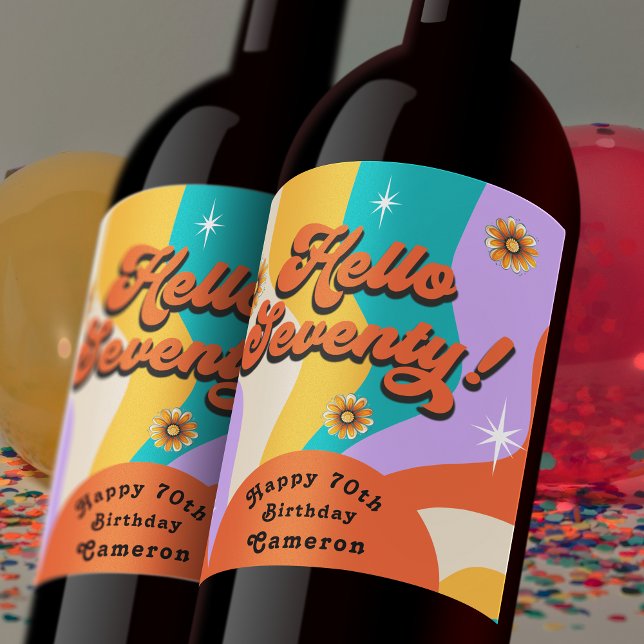 Hello Seventy Retro Groovy 70th Birthday Wine Label (Celebrate a 70th birthday in groovy style with colorful custom wine labels.)