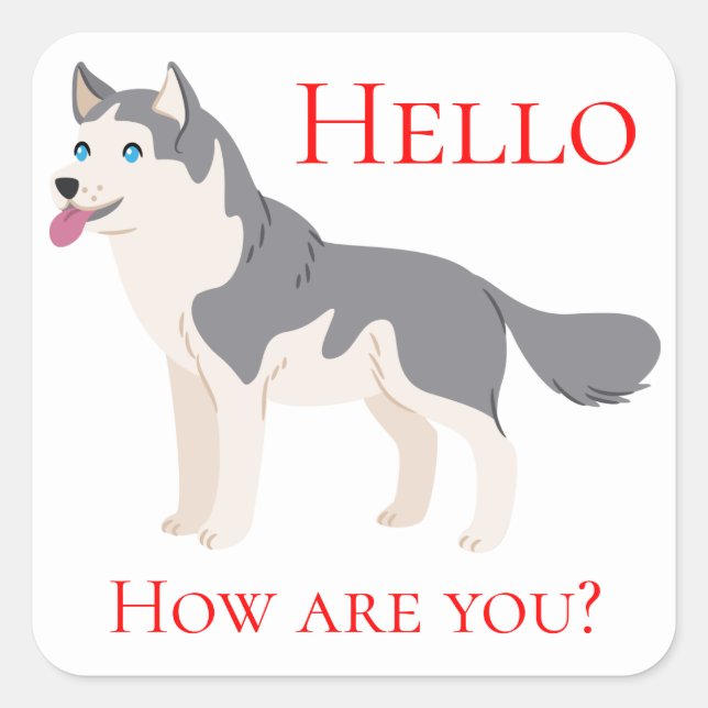 Hello Siberian Husky Puppy Dog Thinking of You Square Sticker (Front)