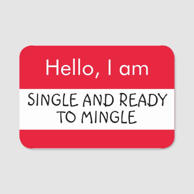Hello... Single and Ready to Mingle Name Tag (Front)