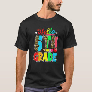 Hello Sixth Grade Back To School Leopard Teacher S T-Shirt