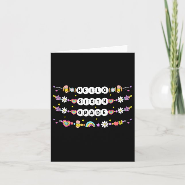 Hello Sixth Grade Friendship Bracelets Back To Sch Card (Front)
