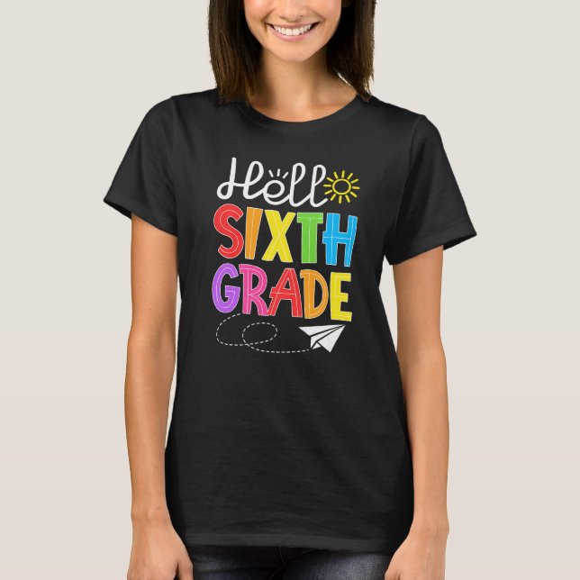 Hello Sixth Grade Fun 6Th Grade Back to School  St T-Shirt (Front)