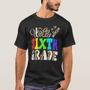 Hello Sixth Grade Leopard Print 6th Grade Back To T-Shirt