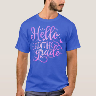 Hello Sixth Grade Team 6th Grade Back to School Te T-Shirt