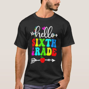 Hello Sixth Grade Team 6th Grade Back To School Te T-Shirt