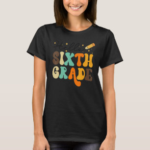 Hello Sixth Grade Team 6th Grade Back To School Te T-Shirt