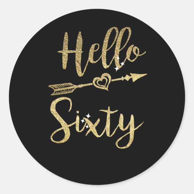 Hello Sixty Birthday 60th Birthday Classic Round Sticker (Front)