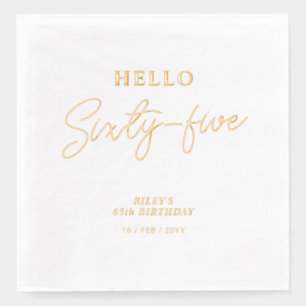 Hello Sixty five Modern Script 65th Birthday Party Foil Napkins