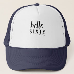 Hello Sixty Personalized 60th Birthday   Trucker Hat