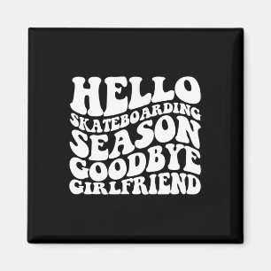 Hello Skateboarding Season Good4 Magnet