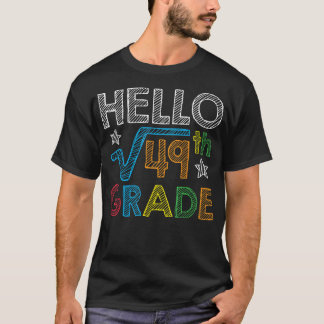 Hello Square Root 49 7th Grade Back To School Math T-Shirt