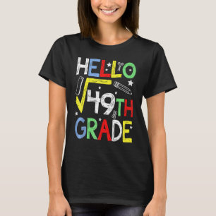 Hello Square Root 49 7th Grade Back To School Math T-Shirt