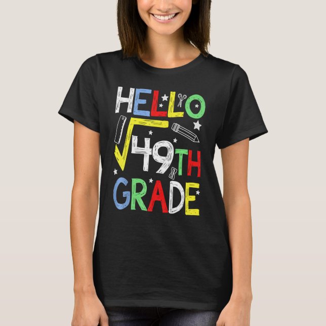 Hello Square Root 49 7th Grade Back To School Math T-Shirt (Front)