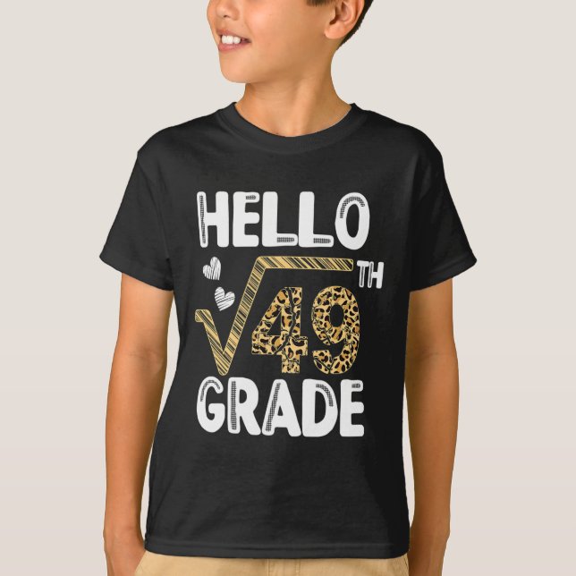 Hello Square Root Of 49th 7th Grade 1st Day Leopar T-Shirt (Front)