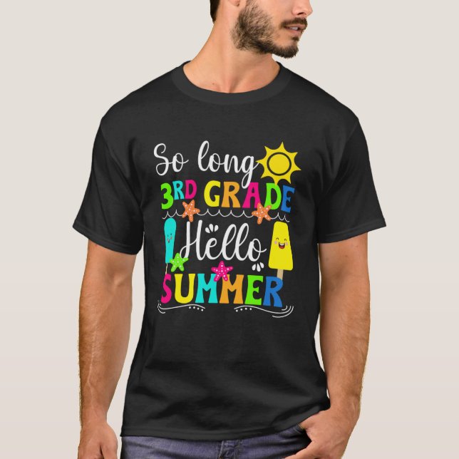 Hello Summer Happy Last Day Of 3rd Grade Last Day  T-Shirt (Front)