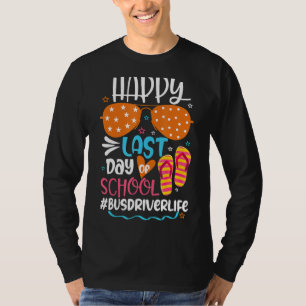 Hello Summer Happy Last Day Of School Bus Driver O T-Shirt