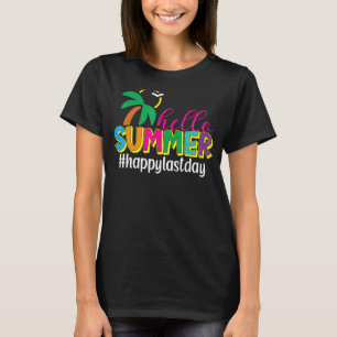 Hello Summer Happy Last Day Of School Teacher Stud T-Shirt