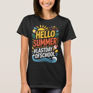 Hello Summer Last Day of School Beach Sunset 1 T-Shirt