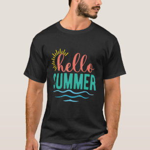 Hello Summer Last Day School Teacher Student Beach T-Shirt