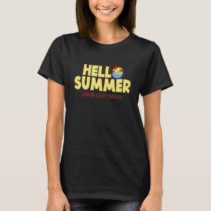 Hello Summer Lunch Lady School Staff Member Teache T-Shirt