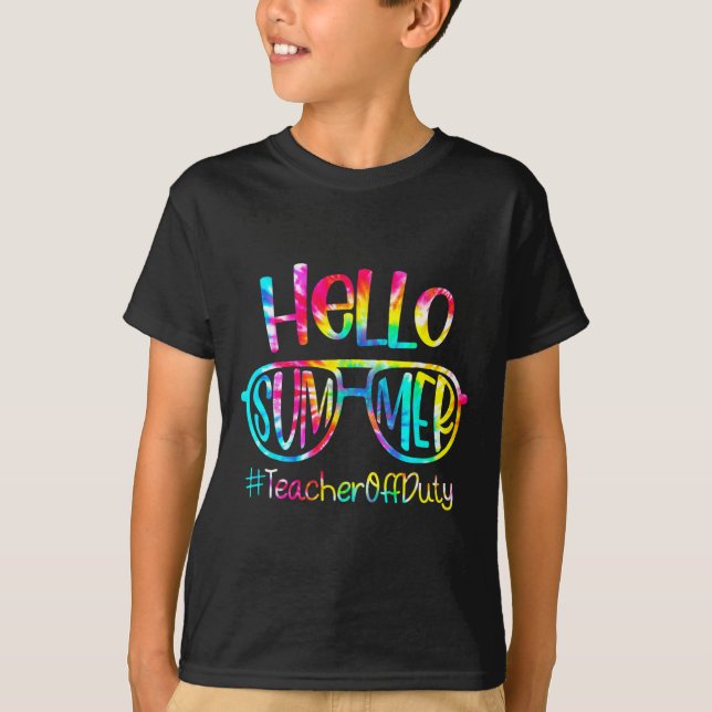 Hello Summer Teacher Off Duty Last Day Of School T T-Shirt (Front)