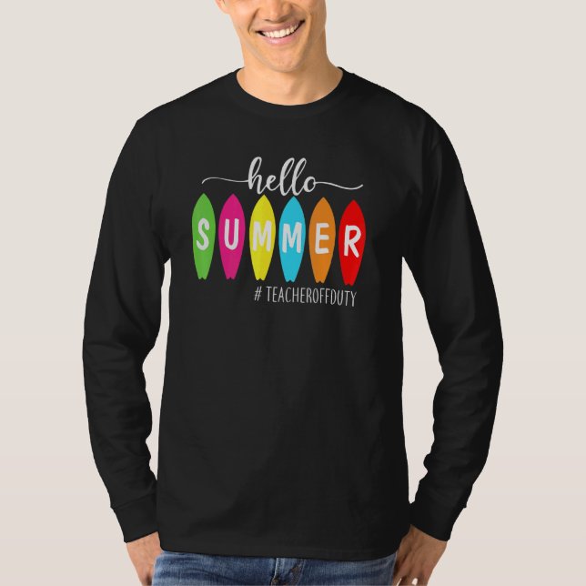 Hello Summer Teacher Off Surfboard T-Shirt (Front)