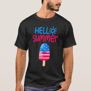 Hello Summer Vacation Popsicle Ice Cream Ice Lolly T-Shirt