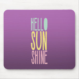 Hello Sunshine Mouse Pad