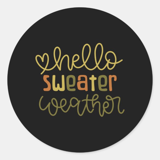 Hello sweater weather classic round sticker (Front)