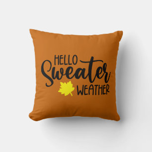 Hello Sweater Weather Throw Pillow