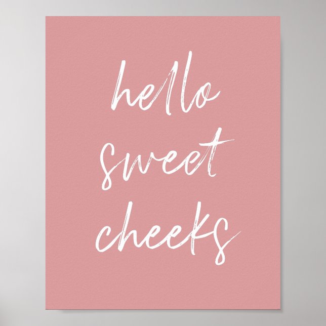 Hello Sweet Cheek Funny Toilet Dusty Rose Bathroom Poster (Front)