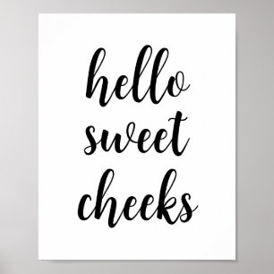 Hello Sweet Cheeks Funny Bathroom Humour Poster