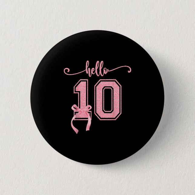 Hello Ten Double Digits Cute Coquette Bow 10th Bir 2 Inch Round Button (Front)