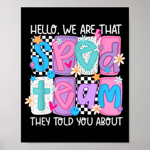 Hello That Sped Team Told About Teacher Poster
