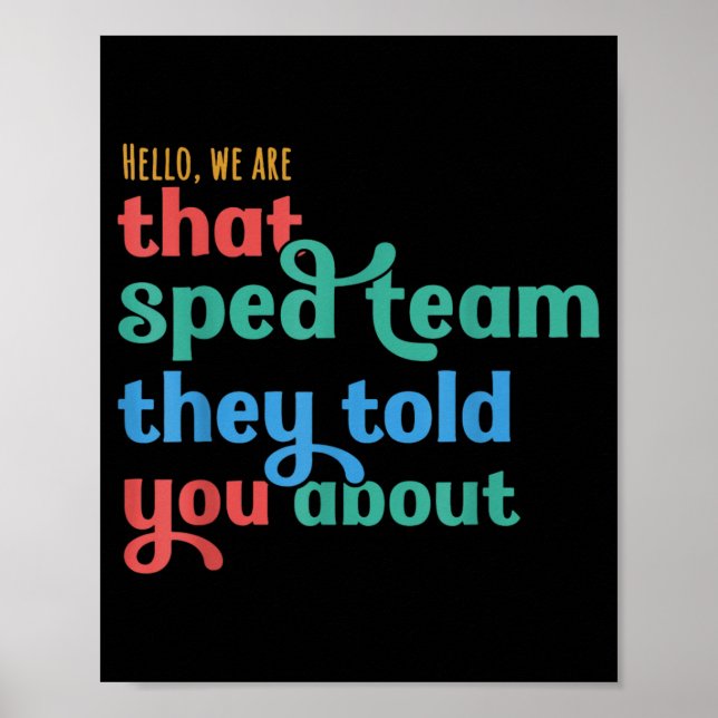 Hello that Sped Team Told About Teacher Poster (Front)