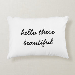 Hello There Beautiful Pillow