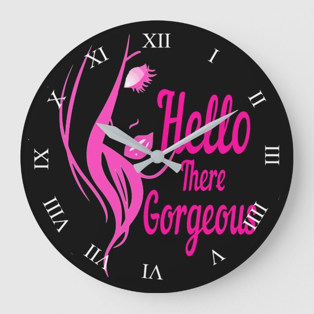 Hello There Gorgeous Lovely Lady Face Typography Large Clock (Front)