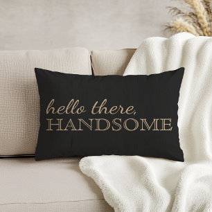 "Hello There, Handsome" Charcoal Accent Pillow