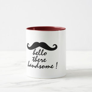 hello there handsome funny coffee mug design