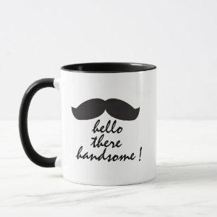 hello there handsome funny coffee mug design