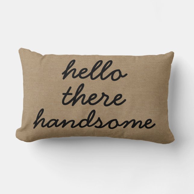 Hello there handsome rustic chic burlap linen jut lumbar pillow (Front)