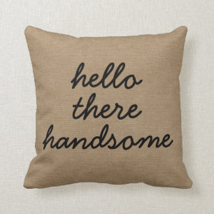 Hello there handsome rustic chic burlap linen jut throw pillow