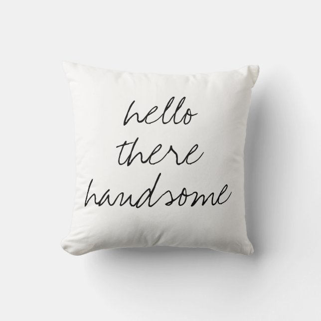 Hello There Handsome square pillow (Front)