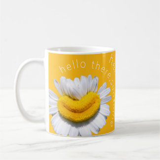 "hello there, sunshine" Chamomile Smile Coffee Mug