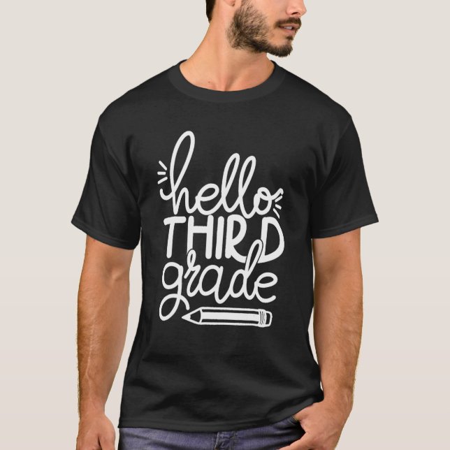 Hello Third 3rd Grade Pencil Back To School Teache T-Shirt (Front)