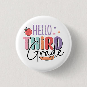 Hello Third Grade Back to School 1 Inch Round Button