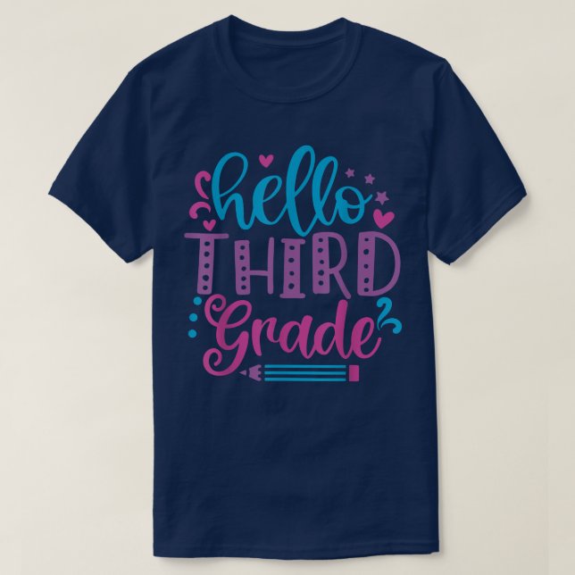Hello Third Grade Back To School Funny First Day O T-Shirt (Design Front)