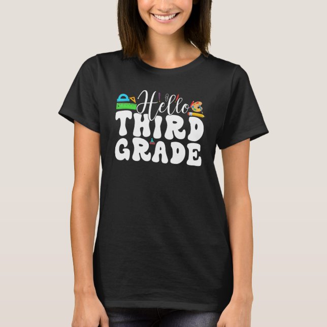 Hello Third Grade Back To School Teaching Student  T-Shirt (Front)