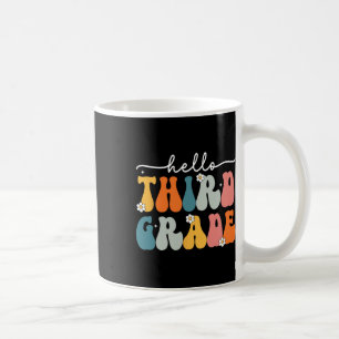 Hello Third Grade Byck To School 3rd Grade Teacher Coffee Mug