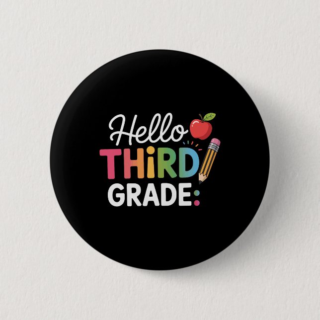 Hello Third Grade Team 3rd Grade Back To School Te 2 Inch Round Button (Front)